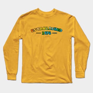 Established 1976 Long Sleeve T-Shirt